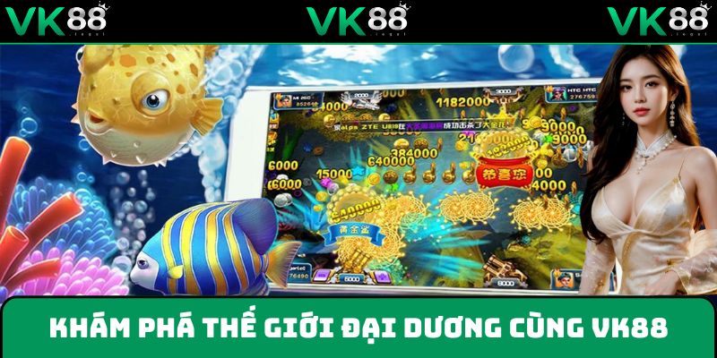 Bắn cá trực tuyến cực hay với thế giới đại dương kỳ thú