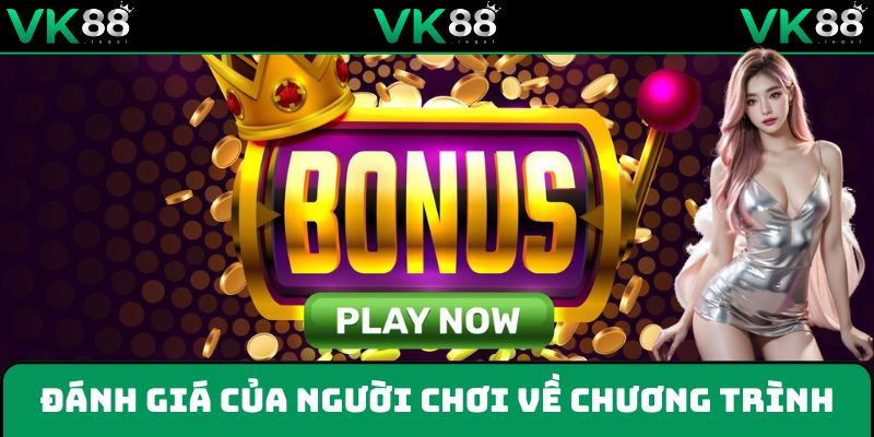 Một số đánh giá thực tế của người chơi về chương trình