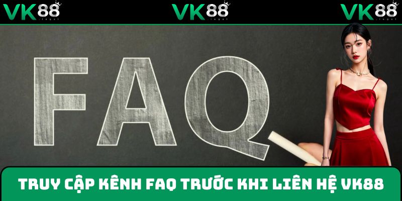 Người chơi nên truy cập FAQ trước khi nhắn tin đến các kênh CSKH