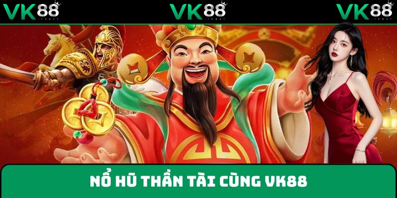 nổ hũ thần tài